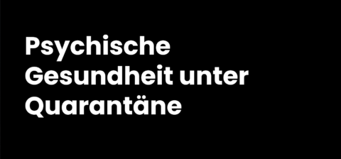 Psychische Gesundheit unter Quarantäne